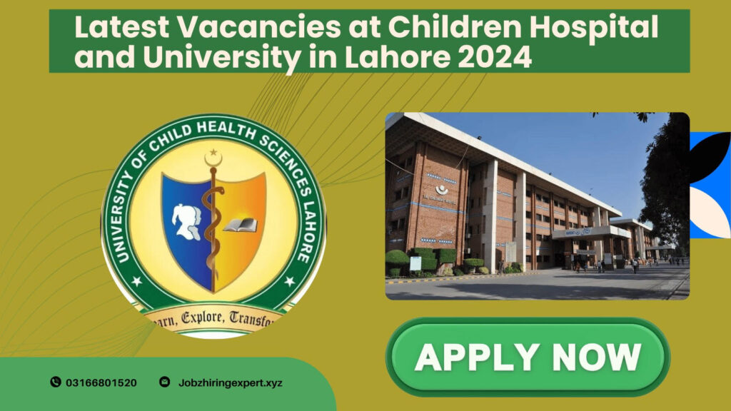 Vacancies at Children Hospital and University