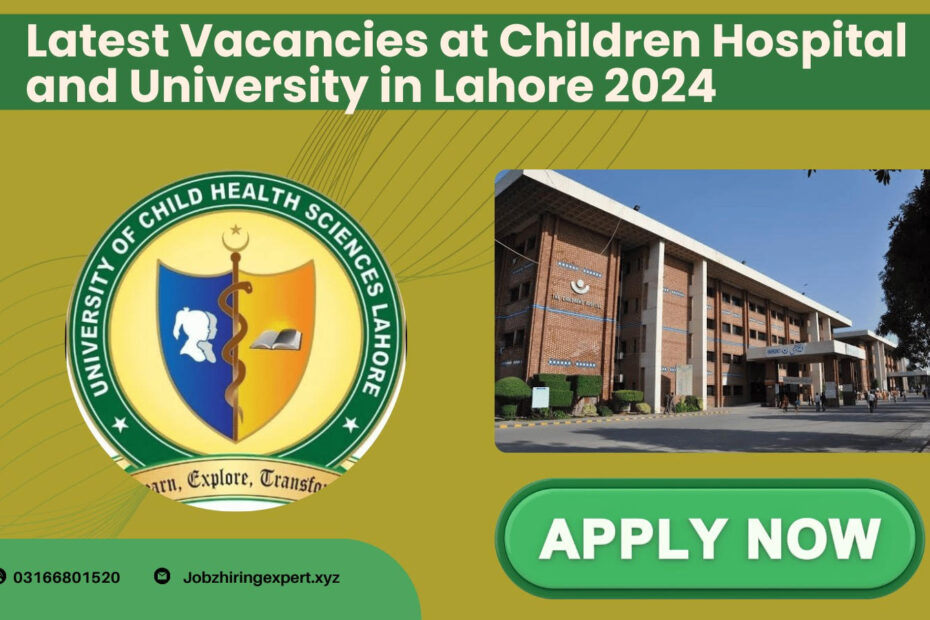 Vacancies at Children Hospital and University